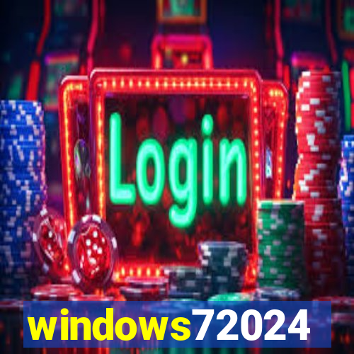 windows72024