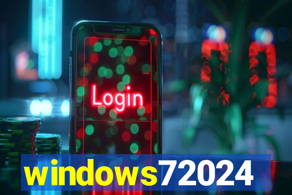 windows72024