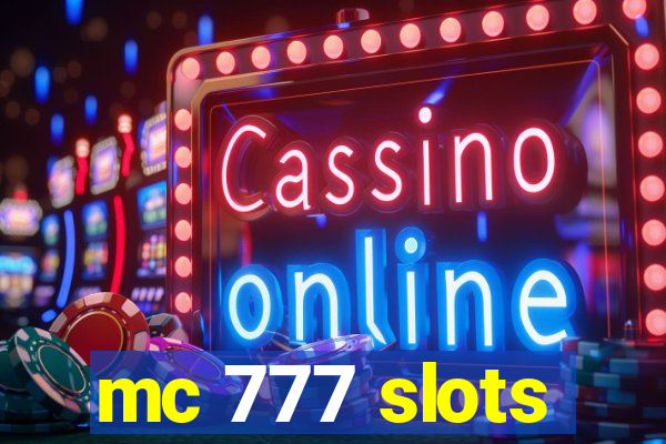 mc 777 slots