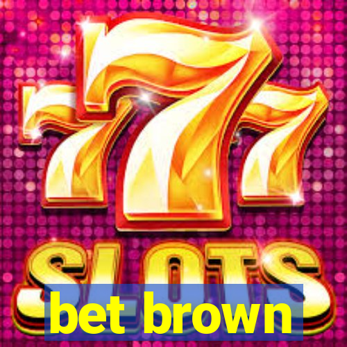 bet brown