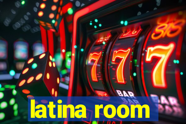 latina room