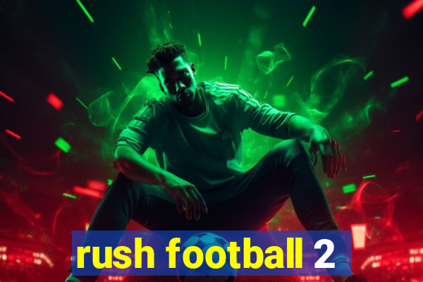 rush football 2