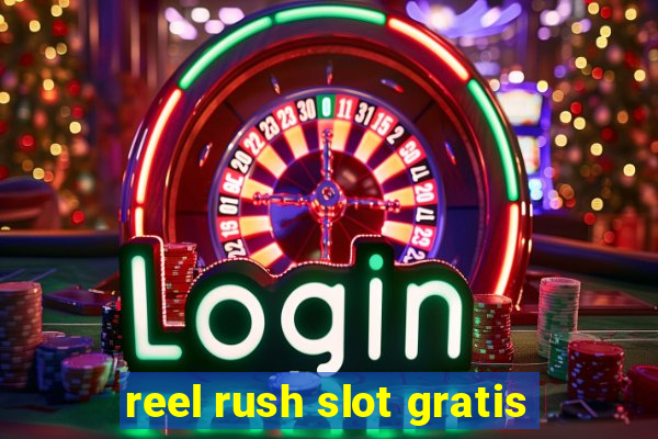 reel rush slot gratis