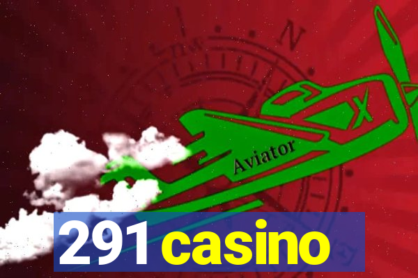 291 casino