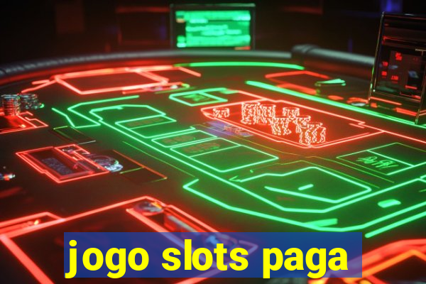 jogo slots paga