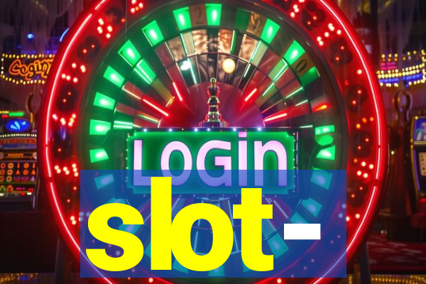 slot-