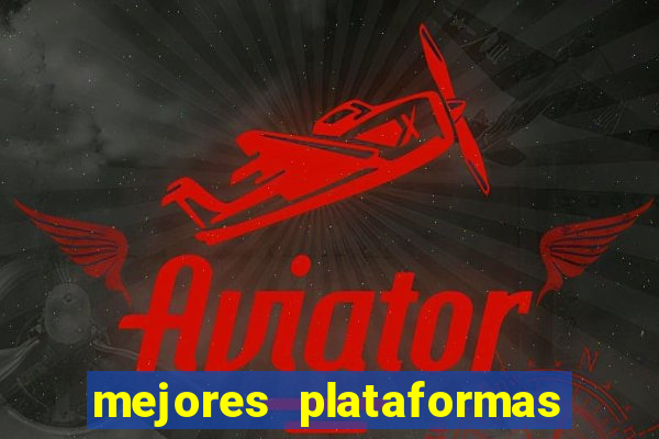 mejores plataformas de casino online