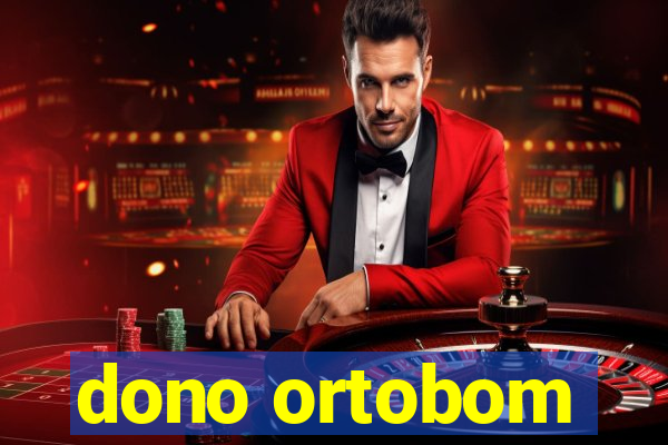 dono ortobom