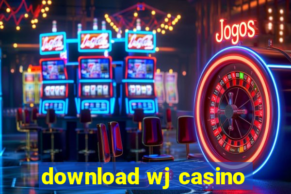 download wj casino