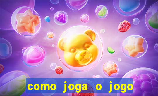 como joga o jogo do tigre para ganhar dinheiro