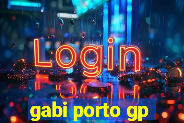 gabi porto gp