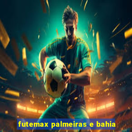 futemax palmeiras e bahia