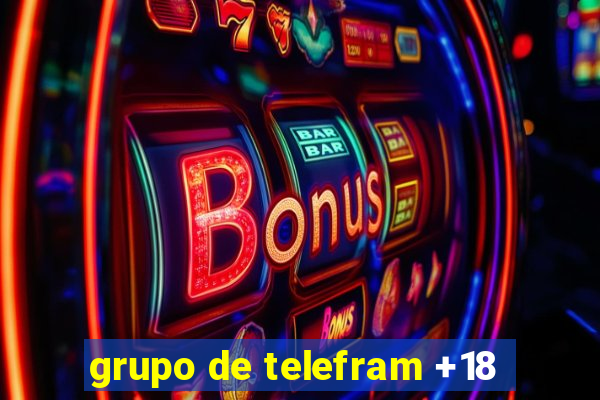 grupo de telefram +18