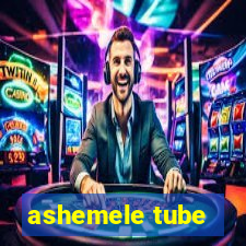 ashemele tube