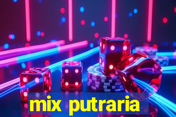 mix putraria