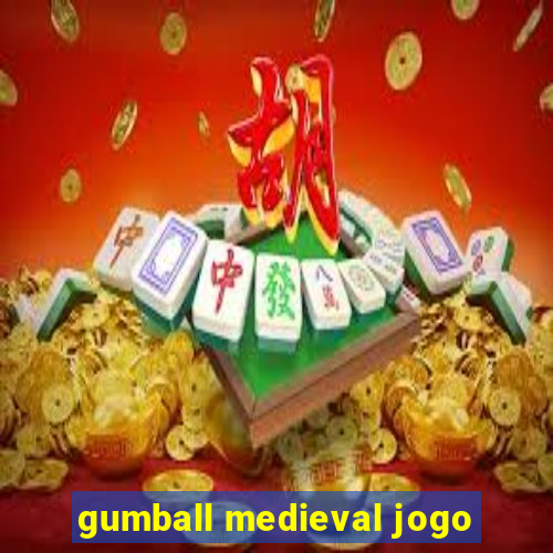 gumball medieval jogo