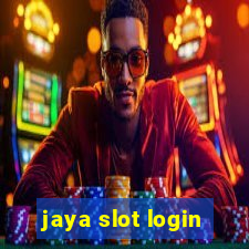 jaya slot login