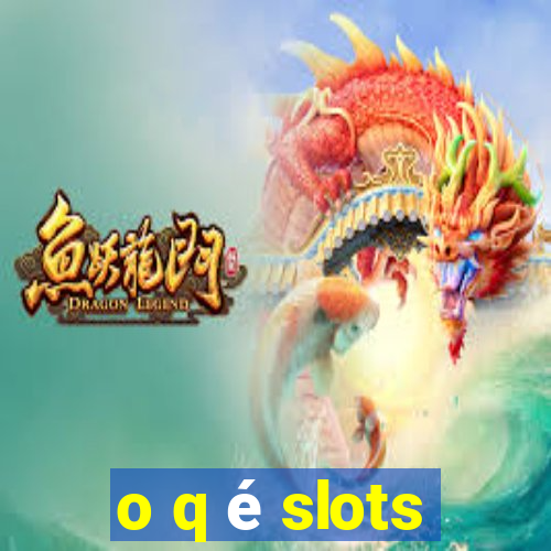 o q é slots