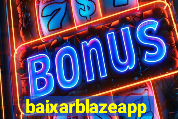 baixarblazeapp