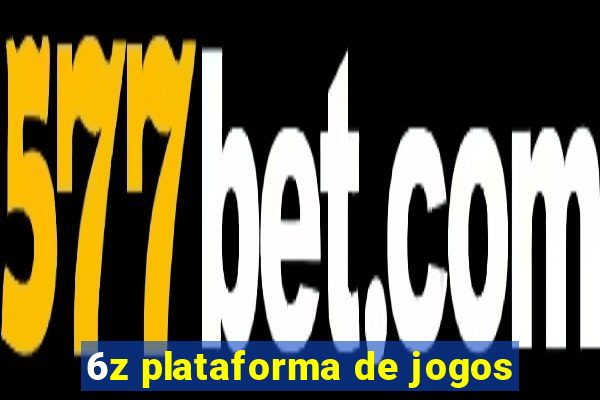 6z plataforma de jogos