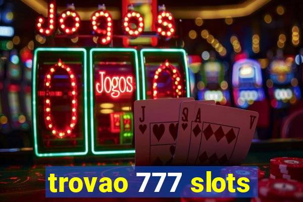 trovao 777 slots