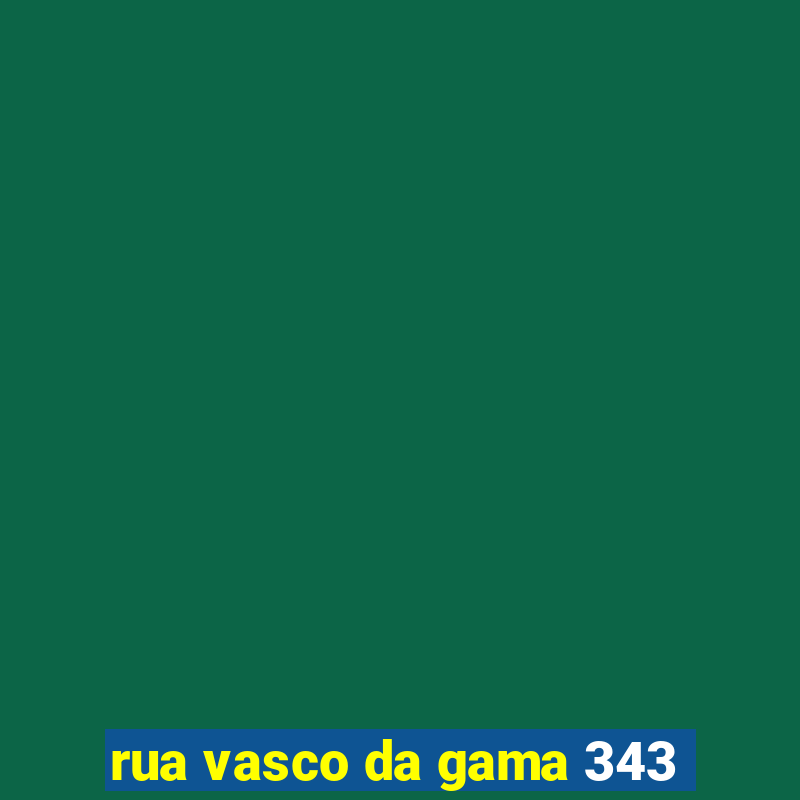 rua vasco da gama 343