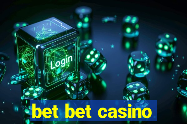 bet bet casino