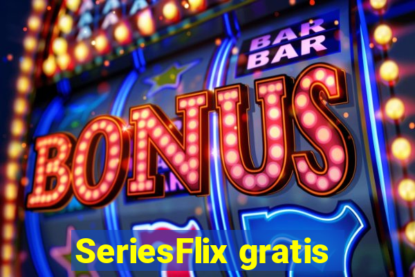 SeriesFlix gratis