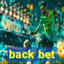 back bet