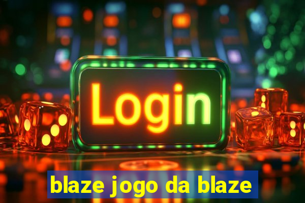 blaze jogo da blaze