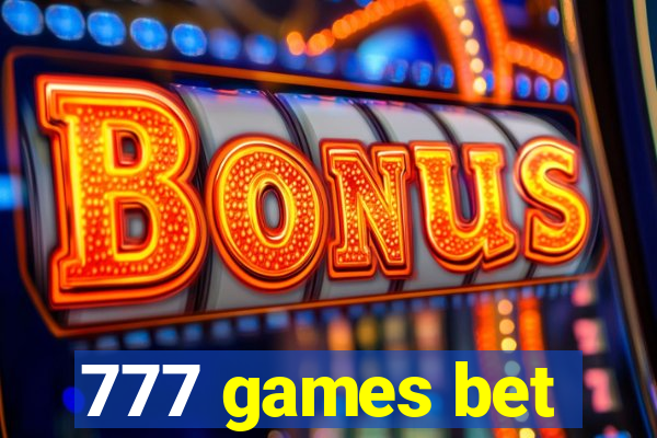 777 games bet