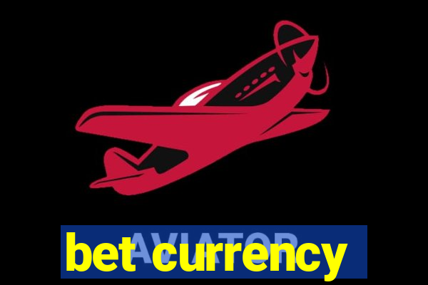 bet currency