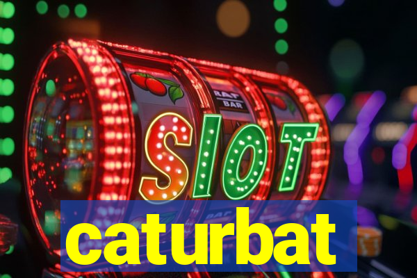 caturbat