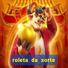 roleta da sorte para ganhar dinheiro