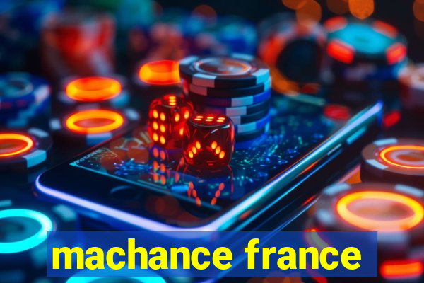 machance france