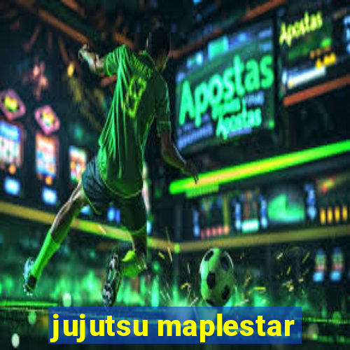 jujutsu maplestar