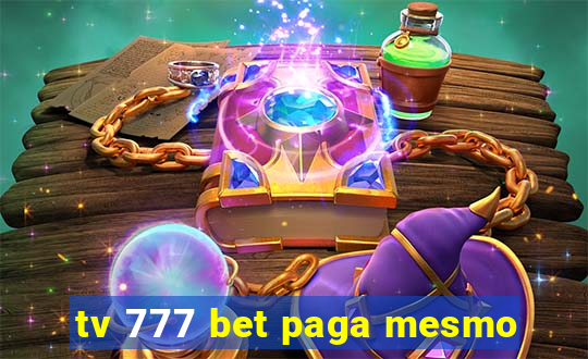 tv 777 bet paga mesmo