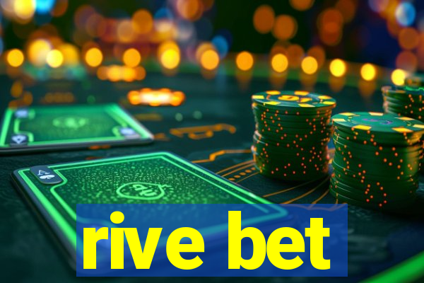 rive bet