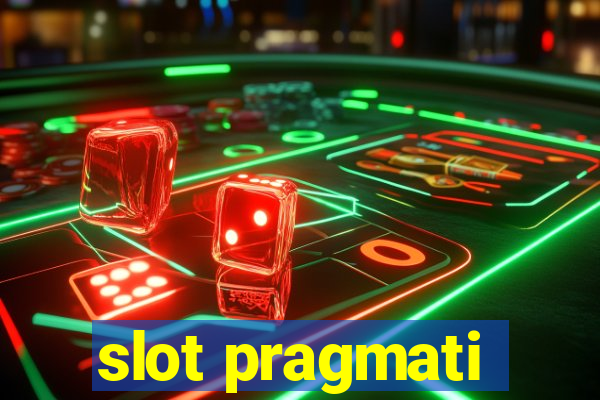 slot pragmati