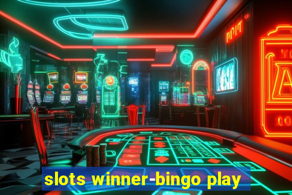 slots winner-bingo play