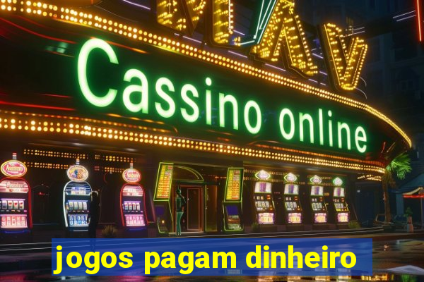 jogos pagam dinheiro