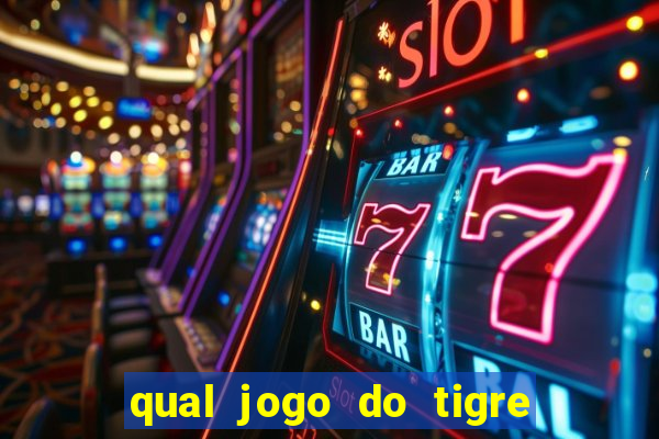 qual jogo do tigre d谩 b么nus no cadastro