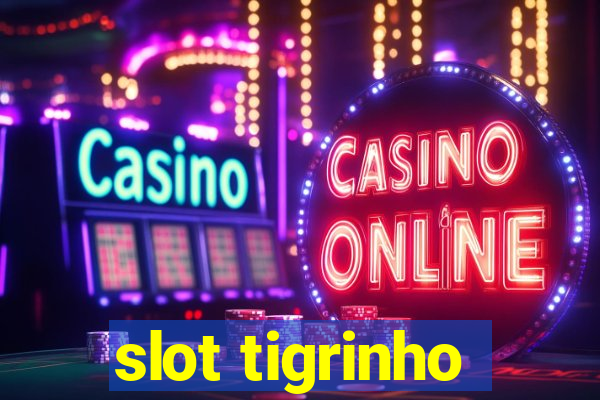 slot tigrinho