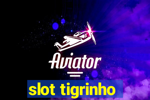 slot tigrinho