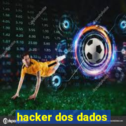 hacker dos dados