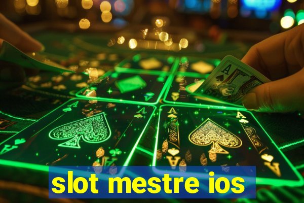 slot mestre ios