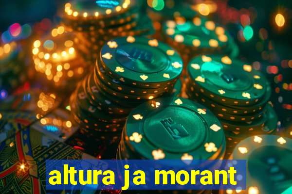 altura ja morant