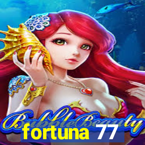 fortuna 77