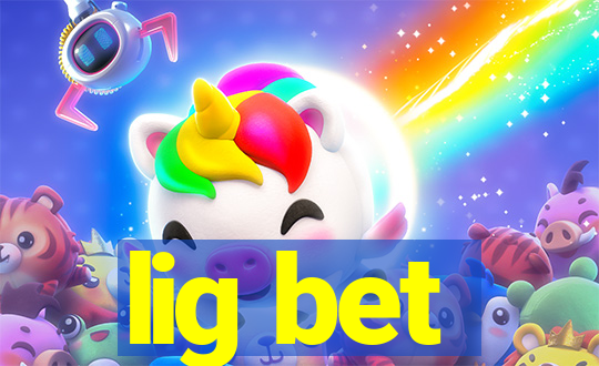 lig bet