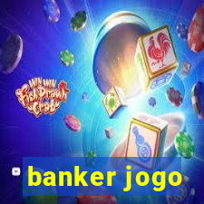 banker jogo